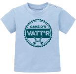 »Ganz d´Vatt´r« | hellblau 